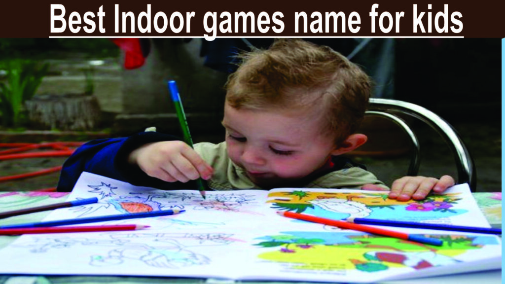 Best Indoor games name for kids 