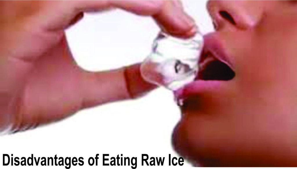 Disadvantages of Eating Raw Ice