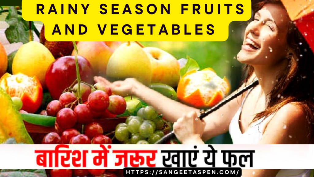rainy season fruits and vegetables . rainy season fruits