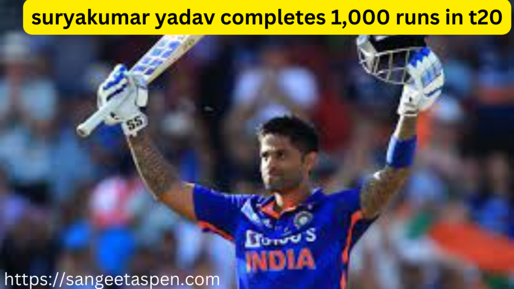 Suryakumar Yadav | suryakumar yadav completes 1 000 runs in t20 | सूर्यकुमार यादव 