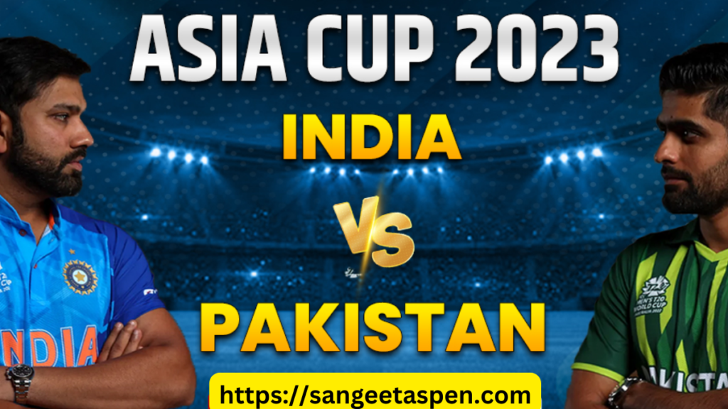 IND Vs PAK Asia Cup 2023 LIVE