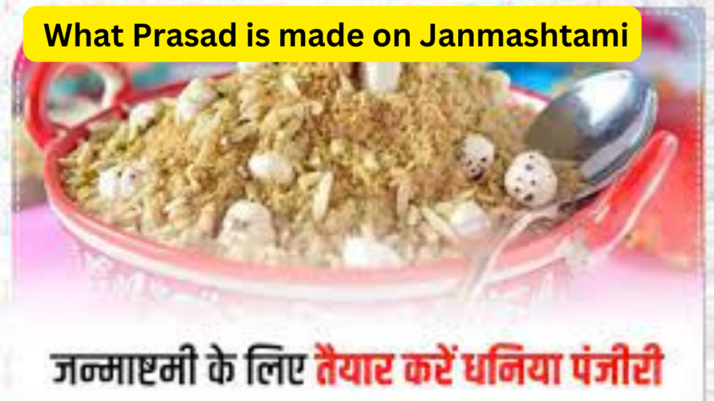  What Prasad is made on Janmashtami