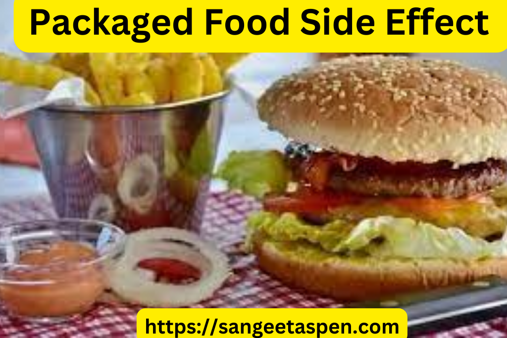 Packaged Food Side Effect 