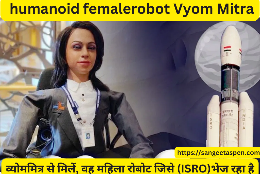humanoid female robot Vyom Mitra
