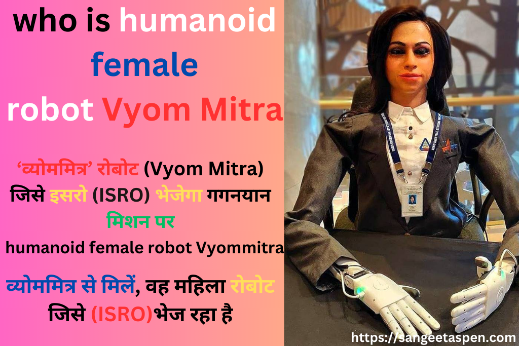 humanoid 
female
robot Vyom Mitra